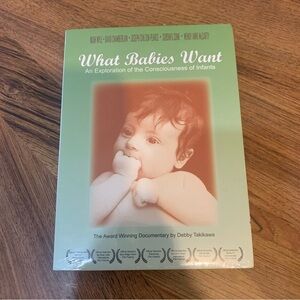 DVD - What Babies Want: An Exploration of the Consciousness of Infants